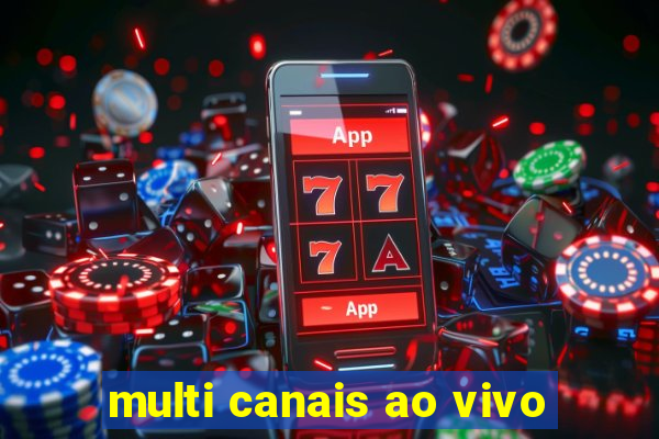 multi canais ao vivo